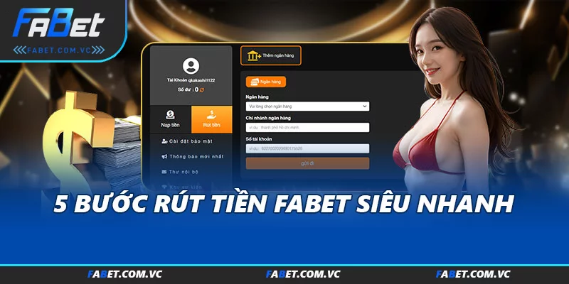 5 bước rút tiền FABET siêu nhanh